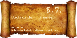 Buchbinder Tihamér névjegykártya